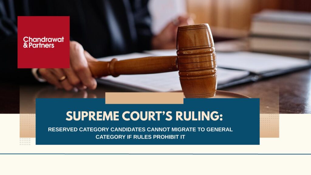 Supreme Court Ruling: Reserved Category Candidates Cannot Migrate to General Category If Rules Prohibit It