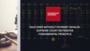 Read more about the article Sale Deed Without Payment Invalid: Supreme Court Reiterates Fundamental Principle