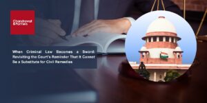 Read more about the article When Criminal Law Becomes a Sword: Revisiting the Court’s Reminder That It Cannot Be a Substitute for Civil Remedies