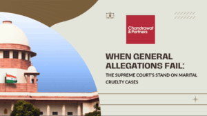 Read more about the article When General Allegations Fail: The Supreme Court’s Stand on Marital Cruelty Cases