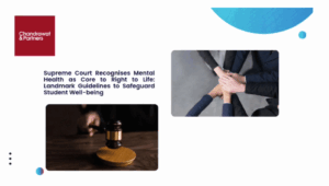 Read more about the article Supreme Court Recognises Mental Health as Core to Right to Life: Landmark Guidelines to Safeguard Student Well-being