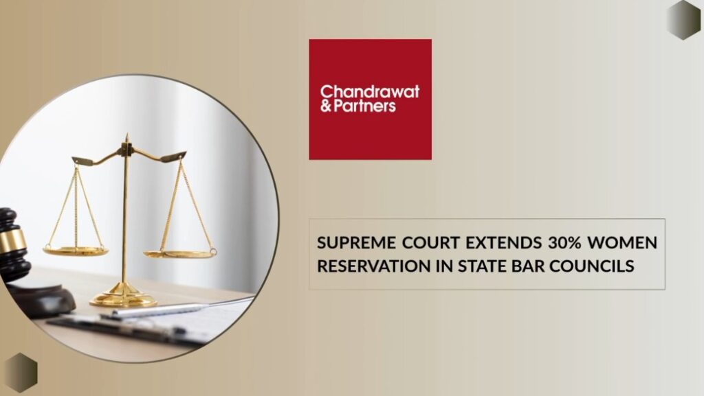 SUPREME COURT EXTENDS 30% WOMEN RESERVATION IN STATE BAR COUNCILS