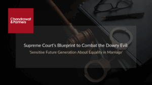 Read more about the article SUPREME COURT’S BLUEPRINT TO COMBAT THE DOWRY EVIL: ‘Sensitise Future Generation About Equality in Marriage’