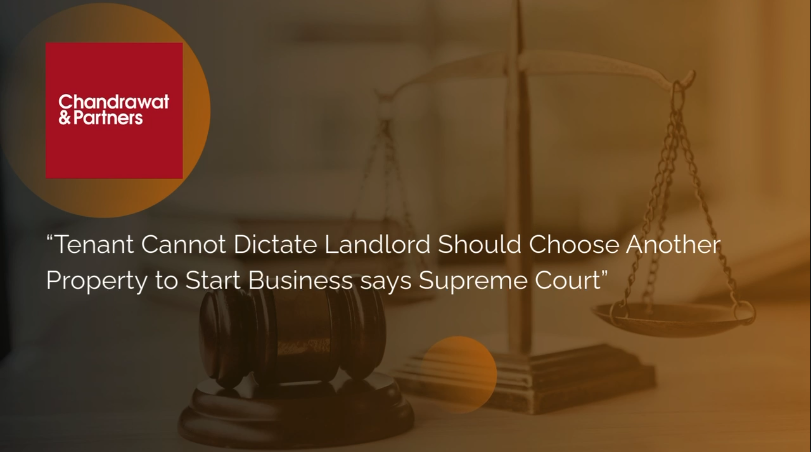 Tenant Cannot Dictate Landlord Should Choose Another Property to Start Business: Supreme Court