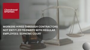 Read more about the article WORKERS HIRED THROUGH CONTRACTORS NOT ENTITLED TO PARITY WITH REGULAR EMPLOYEES: SUPREME COURT