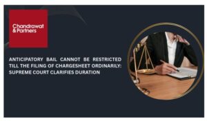 Read more about the article ANTICIPATORY BAIL CANNOT BE RESTRICTED TILL THE FILING OF CHARGESHEET ORDINARILY: SUPREME COURT CLARIFIES DURATION