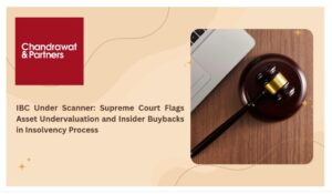Read more about the article IBC Under Scanner: Supreme Court Flags Asset Undervaluation and Insider Buybacks in Insolvency Process