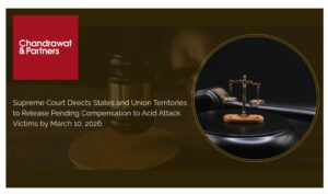 Read more about the article Supreme Court Directs States and Union Territories to Release Pending Compensation to Acid Attack Victims by March 10, 2026