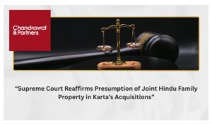 Read more about the article Supreme Court Reaffirms Presumption of Joint Hindu Family Property in Karta’s Acquisitions