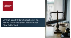 Read more about the article Madhya Pradesh High Court Orders protection of Jal Jeevan Mission pipelines amid Optical Fibre Cable work