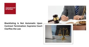 Read more about the article BLACKLISTING IS NOT AUTOMATIC UPON CONTRACT TERMINATION: SUPREME COURT CLARIFIES THE LAW