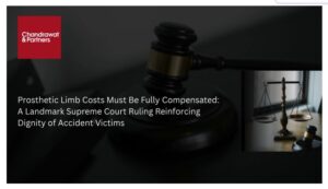 Read more about the article PROSTHETIC LIMB COSTS MUST BE FULLY COMPENSATED:A LANDMARK SUPREME COURT RULING THAT REINFORCES DIGNITY OF ACCIDENT VICTIMS