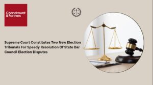 Read more about the article SUPREME COURT CONSTITUTES TWO NEW ELECTION TRIBUNALS FOR SPEEDY RESOLUTION OF STATE BAR COUNCIL ELECTION DISPUTES