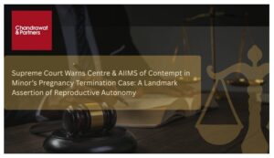 Read more about the article SUPREME COURT WARNS CENTRE & AIIMS OF CONTEMPT IN MINOR’S PREGNANCY TERMINATION CASE: “A LANDMARK ASSERTION OF REPRODUCTIVE AUTONOMY”