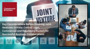Read more about the article Key Considerations Before Entering Joint Ventures in India: Critical Legal, Commercial and Regulatory Factors for Successful Business Collaborations