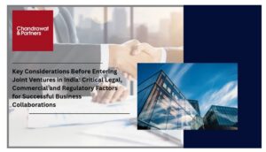 Read more about the article Key Considerations Before Entering Joint Ventures in India: Critical Legal, Commercial and Regulatory Factors for Successful Business Collaborations