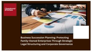 Read more about the article Business Succession Planning: Protecting Family-Owned Enterprises Through Strategic Legal Structuring and Corporate Governance
