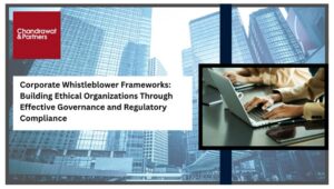 Read more about the article Corporate Whistleblower Frameworks: Building Ethical Organizations Through Effective Governance and Regulatory Compliance