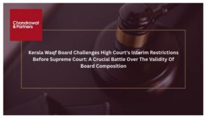 Read more about the article KERALA WAQF BOARD CHALLENGES HIGH COURT’S INTERIM RESTRICTIONS BEFORE SUPREME COURT: A CRUCIAL BATTLE OVER THE VALIDITY OF BOARD COMPOSITION