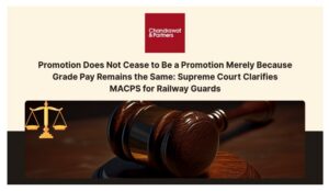 Read more about the article PROMOTION DOES NOT CEASE TO BE A PROMOTION MERELY BECAUSE GRADE PAY REMAINS THE SAME: SUPREME COURT CLARIFIES MACPS FOR RAILWAY GUARDS