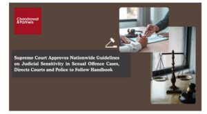 Read more about the article Supreme Court Approves Nationwide Guidelines on Judicial Sensitivity in Sexual Offence Cases, Directs Courts and Police to Follow Handbook