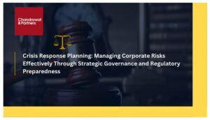 Read more about the article Crisis Response Planning: Managing Corporate Risks Effectively Through Strategic Governance and Regulatory Preparedness