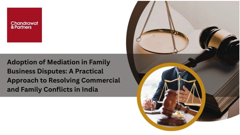 Adoption of Mediation in Family Business Disputes: A Practical Approach to Resolving Commercial and Family Conflicts in India