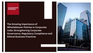 Read more about the article The Growing Importance of Whistleblower Policies in Corporate India: Strengthening Corporate Governance, Regulatory Compliance and Ethical Business Practices