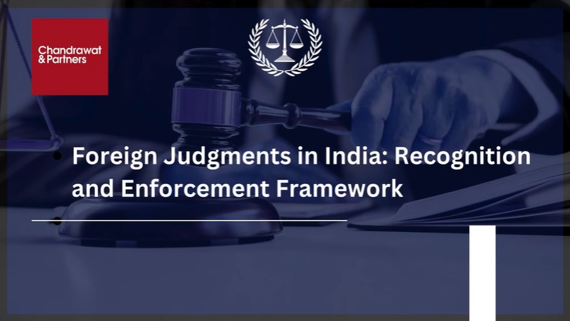 Foreign Judgments in India: Recognition and Enforcement Framework